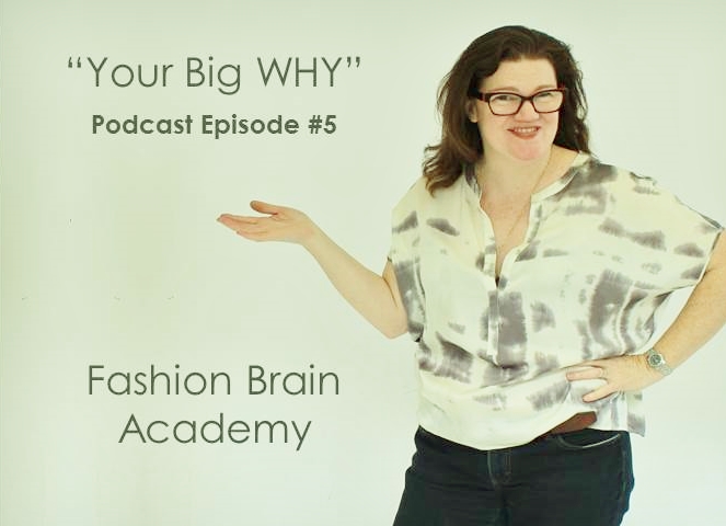 podcast #5 - your big WHY