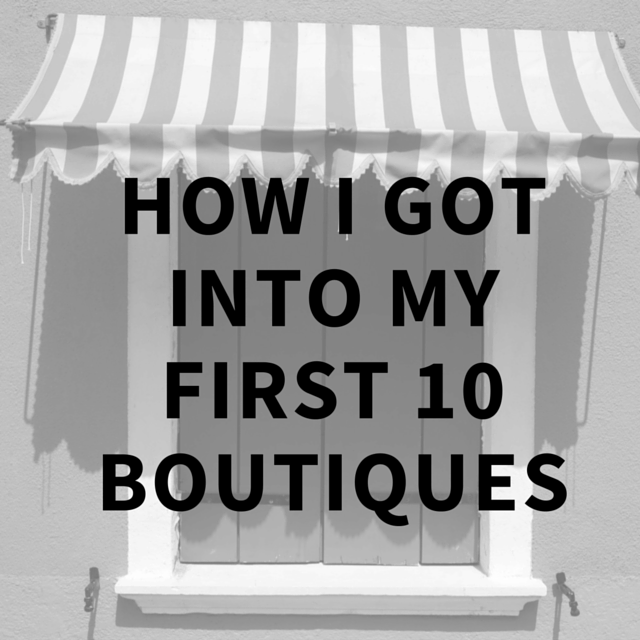 how I got into my first 10 boutiques