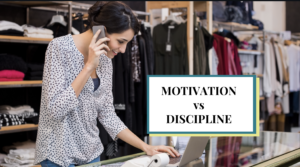 Motivation vs. Discipline: which works better for entrepreneurs