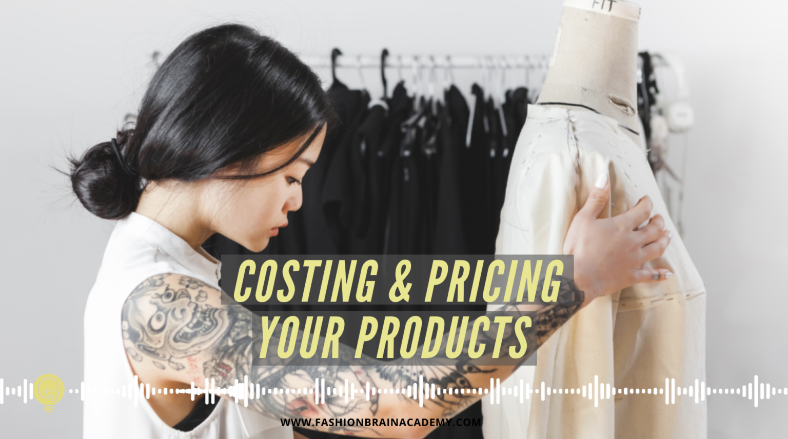 costing-and-pricing-your-product-part-1-fashion-brain-academy